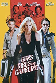 Guns, Girls and Gambling (2012) เปรี้ยง ปล้น คนระห่ำ