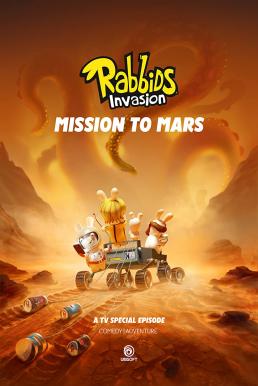 กระต่ายซ่าพาโลกป่วน ภารกิจสู่ดาวอังคาร RABBIDS INVASION MISSION TO MARS 2022